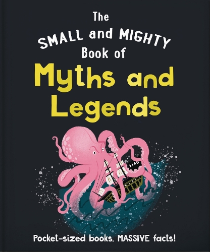 Бумажная книга «The Small and Mighty Book of Myths and Legends: Pocket-sized books, massive facts!», автор Orange Hippo! - фото №1