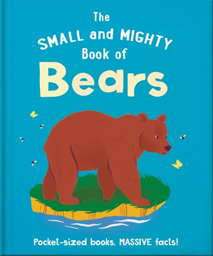 Бумажная книга «The Small and Mighty Book of Bears: Pocket-sized books, massive facts!», автор Orange Hippo! - фото №1