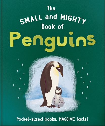 Бумажная книга «The Small and Mighty Book of Penguins: Pocket-sized books, massive facts!», автор Orange Hippo! - фото №1