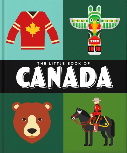 Бумажная книга «The Little Book of Canada: Mounties, Moose and Maple Syrup», автор Orange Hippo! - фото №1