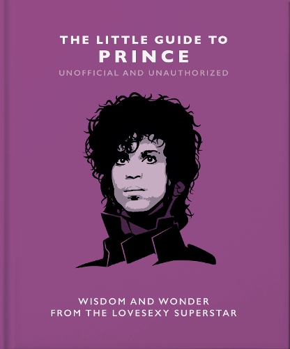 Бумажная книга «The Little Guide to Prince: Wisdom and Wonder from the Lovesexy Superstar», автор Orange Hippo! - фото №1