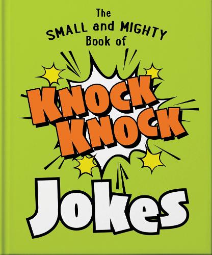 Бумажная книга «The Small and Mighty Book of Knock Knock Jokes: Who’s There?», автор Orange Hippo! - фото №1