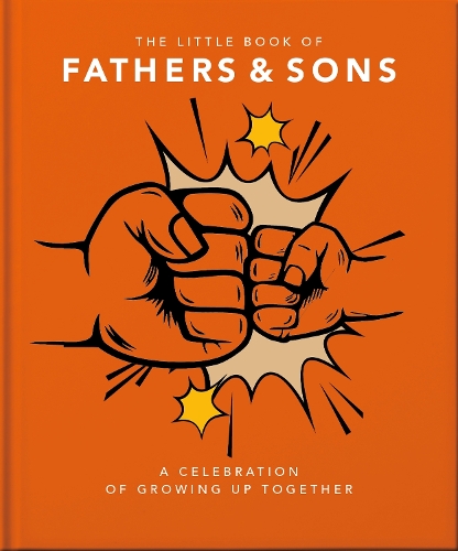 Бумажная книга «The Little Book of Fathers & Sons: A Celebration of Growing Up Together», автор Orange Hippo! - фото №1