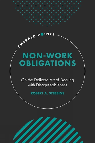 Бумажная книга «Non-Work Obligations: On the Delicate Art of Dealing with Disagreeableness», автор Роберт А. Стеббинс - фото №1