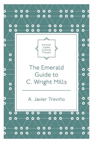 Бумажная книга «The Emerald Guide to C. Wright Mills», автор А. Хавьер Тревино - фото №1