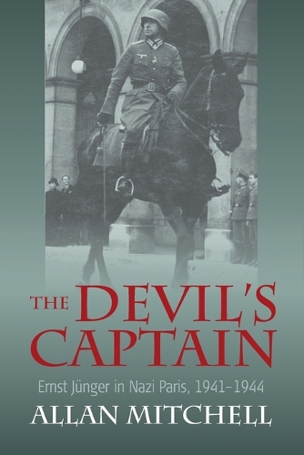 Бумажная книга «The Devil's Captain: Ernst Jünger in Nazi Paris, 1941-1944», автор Аллан Митчелл - фото №1
