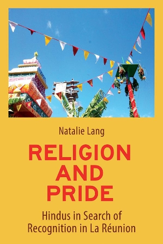 Бумажная книга «Religion and Pride: Hindus in Search of Recognition in La Réunion», автор Натали Лэнг - фото №1