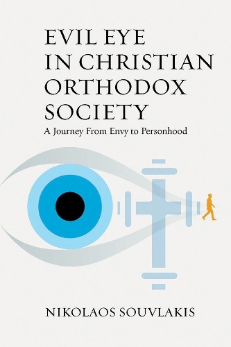 Бумажная книга «Evil Eye in Christian Orthodox Society: A Journey from Envy to Personhood», автор Николаос Сувлакис - фото №1