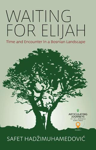 Бумажная книга «Waiting for Elijah: Time and Encounter in a Bosnian Landscape», автор Сафет Хаджи Мухамедович - фото №1