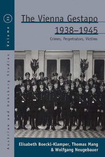 Бумажная книга «The Vienna Gestapo, 1938-1945: Crimes, Perpetrators, Victims», авторов Элизабет Бёкль-Клампер, Томас Манг, Вольфганг Нойгебауэр - фото №1