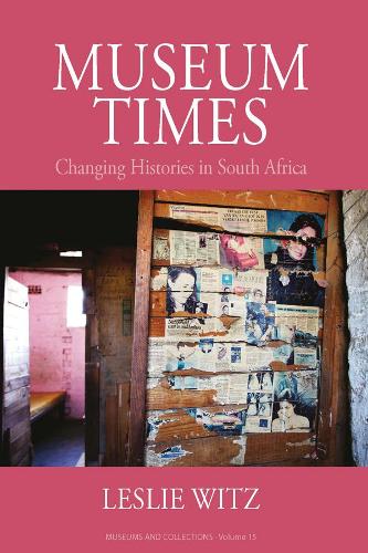 Паперова книга «Museum Times: Changing Histories in South Africa», автор Леслі Вітц - фото №1