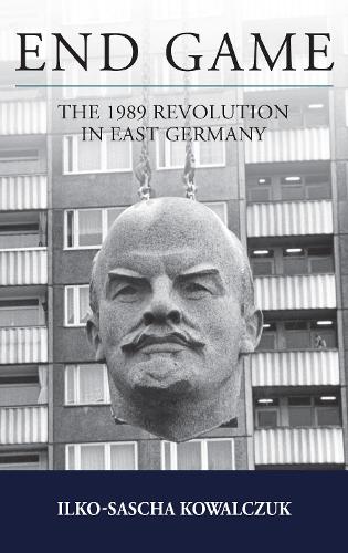 Паперова книга «End Game: The 1989 Revolution in East Germany», автор Ілько-Саша Ковальчук - фото №1