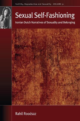Бумажная книга «Sexual Self-Fashioning: Iranian Dutch Narratives of Sexuality and Belonging», автор Рахил Рудсаз - фото №1