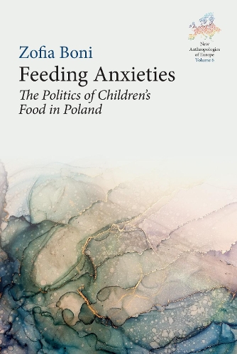 Паперова книга «Feeding Anxieties: The Politics of Children's Food in Poland», автор Зофія Боні - фото №1