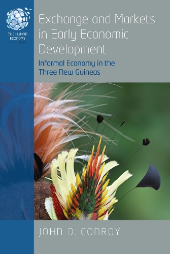 Паперова книга «Exchange and Markets in Early Economic Development: Informal Economy in the Three New Guineas», автор Джон Д. Конрой - фото №1