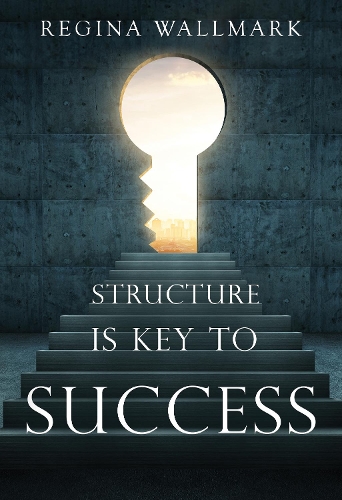 Бумажная книга «Structure is Key to Success», автор Регина Уоллмарк - фото №1