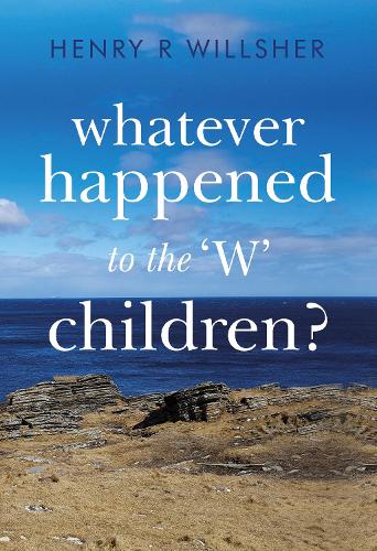 Паперова книга «Whatever Happened to the 'W' Children?», автор Генрі Р. Вілшер - фото №1
