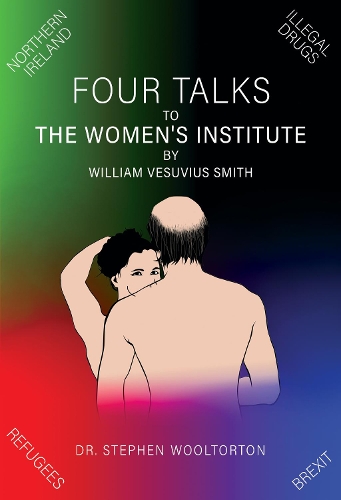 Бумажная книга «Four Talks to The Women's Institute by William Vesuvius Smith», автор Стив Вултортон - фото №1
