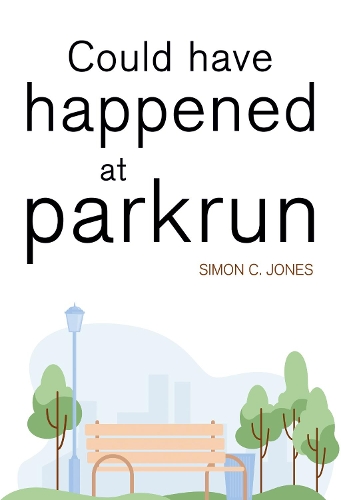 Паперова книга «Could Have Happened at parkrun», автор Саймон К. Джонс - фото №1