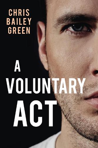 Бумажная книга «A Voluntary Act», автор Крис Бейли-Грин - фото №1