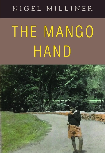 Бумажная книга «The Mango Hand», автор Найджел Миллинер - фото №1