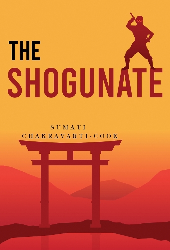 Бумажная книга «The Shogunate», автор Сумати Чакраварти-Кук - фото №1