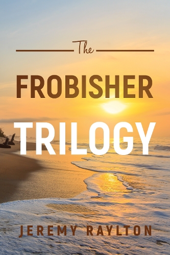 Паперова книга «The Frobisher Trilogy», автор Джеремі Рейлтон - фото №1