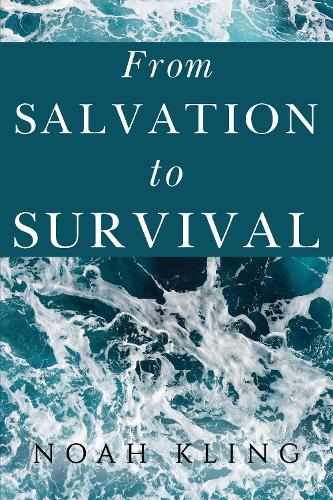 Паперова книга «From Salvation to Survival», автор Ноа Клінг - фото №1