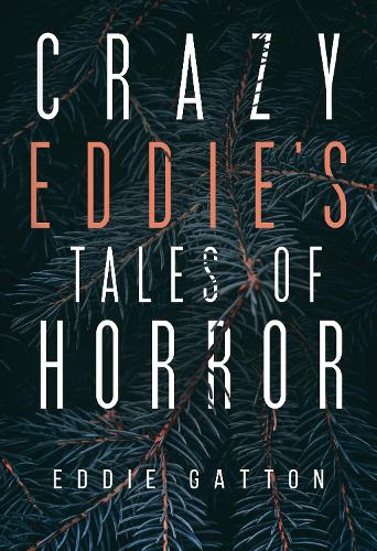 Бумажная книга «Crazy Eddies Tales of Horror», автор Эдди Гаттон - фото №1