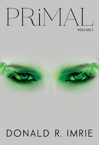 Бумажная книга «Primal: Volume 1», автор Дональд Р. Имри - фото №1