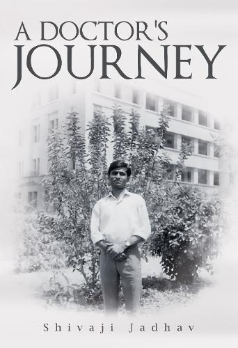 Бумажная книга «A Doctor's Journey», автор Шиваджи Джадхав - фото №1