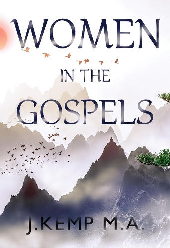Бумажная книга «Women in the Gospels», автор Дж. Кемп М. А. - фото №1
