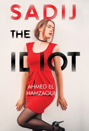 Бумажная книга «Sadij, The Idiot», автор Ахмед Эль Хамзауи - фото №1