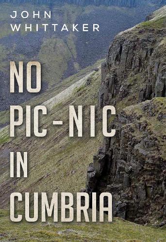 Паперова книга «No Pic-Nic in Cumbria», автор Джон Віттакер - фото №1
