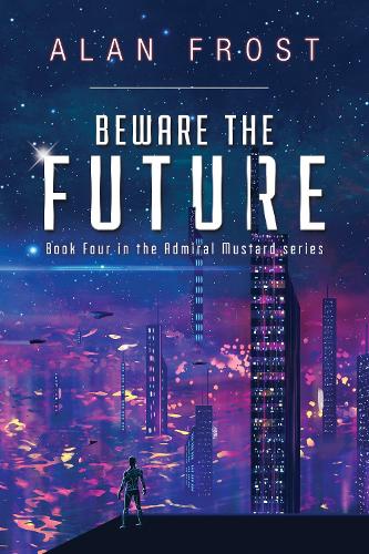 Паперова книга «Beware The Future», автор Алан Фрост - фото №1