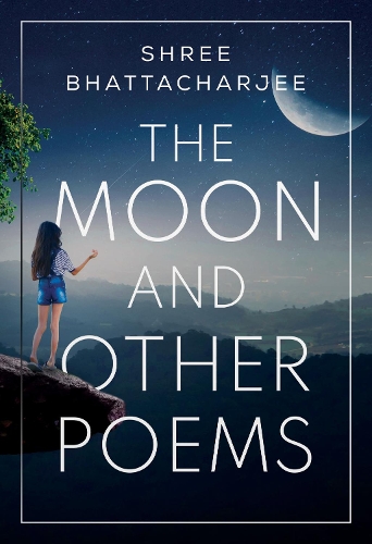 Паперова книга «The Moon and other poems», автор Шрі Бхаттачарджі - фото №1