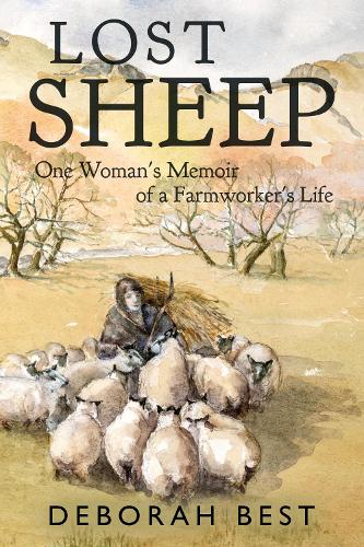 Бумажная книга «Lost Sheep: One Woman's Memoir of a Farmworkers Life», автор Дебора Бест - фото №1