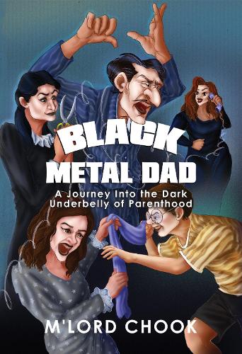 Бумажная книга «Black Metal Dad: A Journey Into the Dark Underbelly of Parenthood», автор М'лорд Чук - фото №1