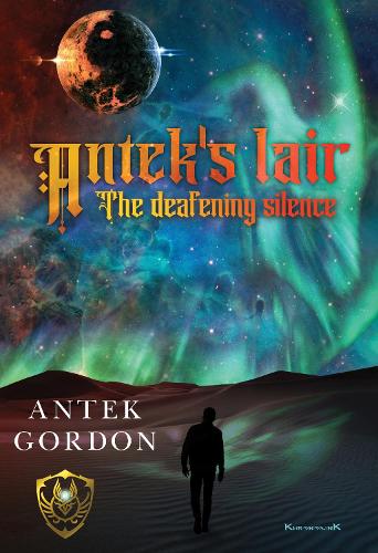 Бумажная книга «Antek's lair: The deafening silence», автор Антек Гордон - фото №1
