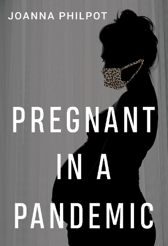 Бумажная книга «Pregnant in a Pandemic», автор Джоанна Филпот - фото №1