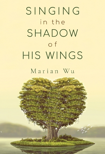Бумажная книга «Singing in the Shadow of His Wings», автор Мэриан Ву - фото №1