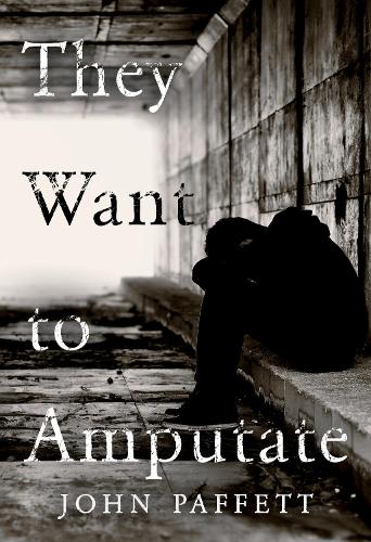 Бумажная книга «They Want To Amputate», автор Джон Паффетт - фото №1