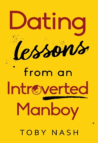 Бумажная книга «Dating Lessons from an Introverted Manboy», автор Тоби Нэш - фото №1