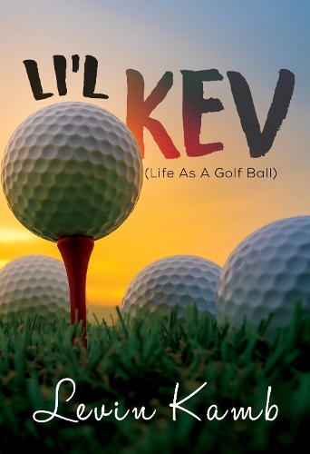 Бумажная книга «Li'l Kev (Life As A Golf Ball)», автор Левин Камб - фото №1