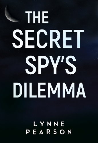 Бумажная книга «The Secret Spy's Dilemma», автор Линн Пирсон - фото №1