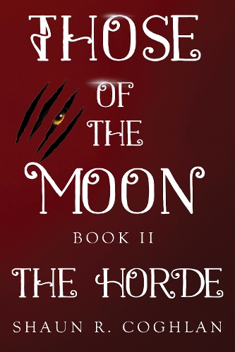 Бумажная книга «Those Of The Moon Book II: The Horde», автор Шон Р. Коглан - фото №1