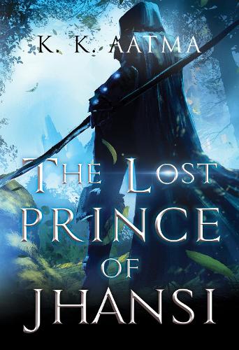 Паперова книга «The Lost Prince of Jhansi», автор К. К. Аатма - фото №1