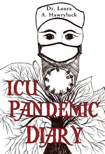 Паперова книга «ICU Pandemic Diary», автор Лора А. Гаврилюк - фото №1