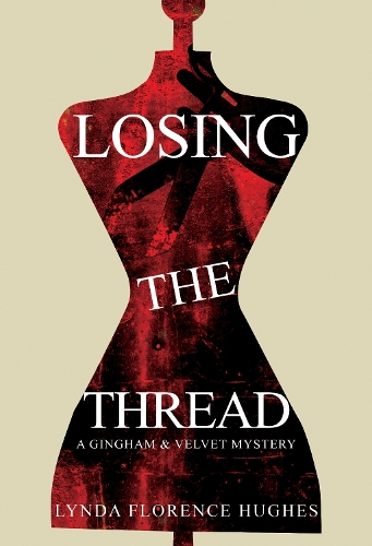 Бумажная книга «Losing the Thread», автор Линда Флоренс Хьюз - фото №1
