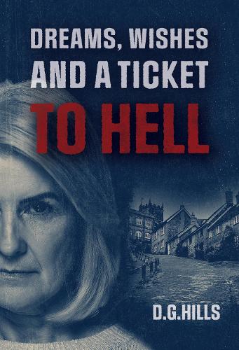 Паперова книга «Dreams, Wishes and a Ticket to Hell», автор Д. Г. Гіллз - фото №1